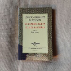 La comedia nueva / El sí de las niñas, de Leandro Fernández de Moratín