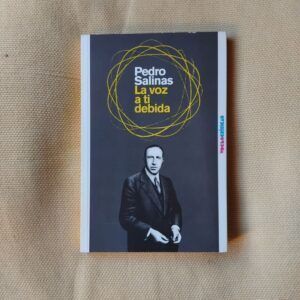 La voz a ti debida, de Pedro Salinas