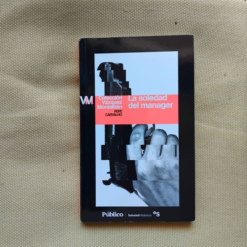 La soledad del manager, de Manuel Vázquez Montalbán