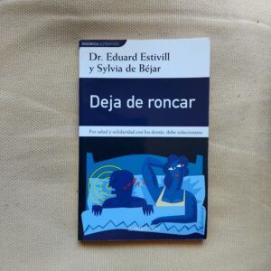 Deja de roncar, de Eduardo Estivill y Sylvia de Béjar