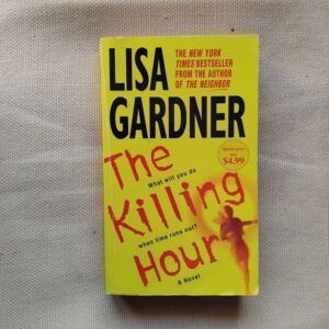 The Killing Hour. A Novel, by Lisa Gardner
