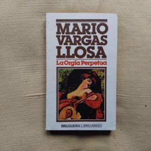 La orgía perpetua, de Mario Vargas Llosa