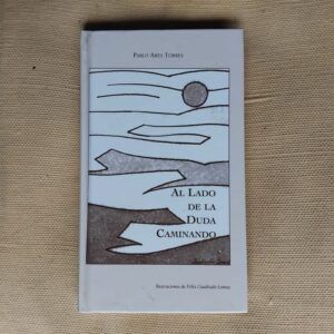 Al lado de la duda caminando (Firmado y dedicado por el autor), de Pablo Ares Torres