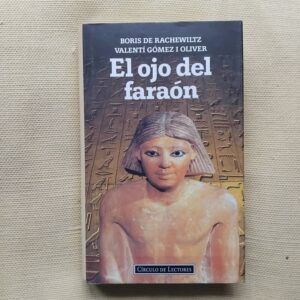 El ojo del faraón, de Boris de Rachewiltz y Valentí Gómez i Oliver