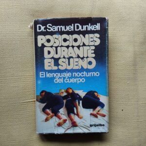 Posiciones durante el sueño. El lenguaje nocturno del cuerpo, de Samuel Dunkell