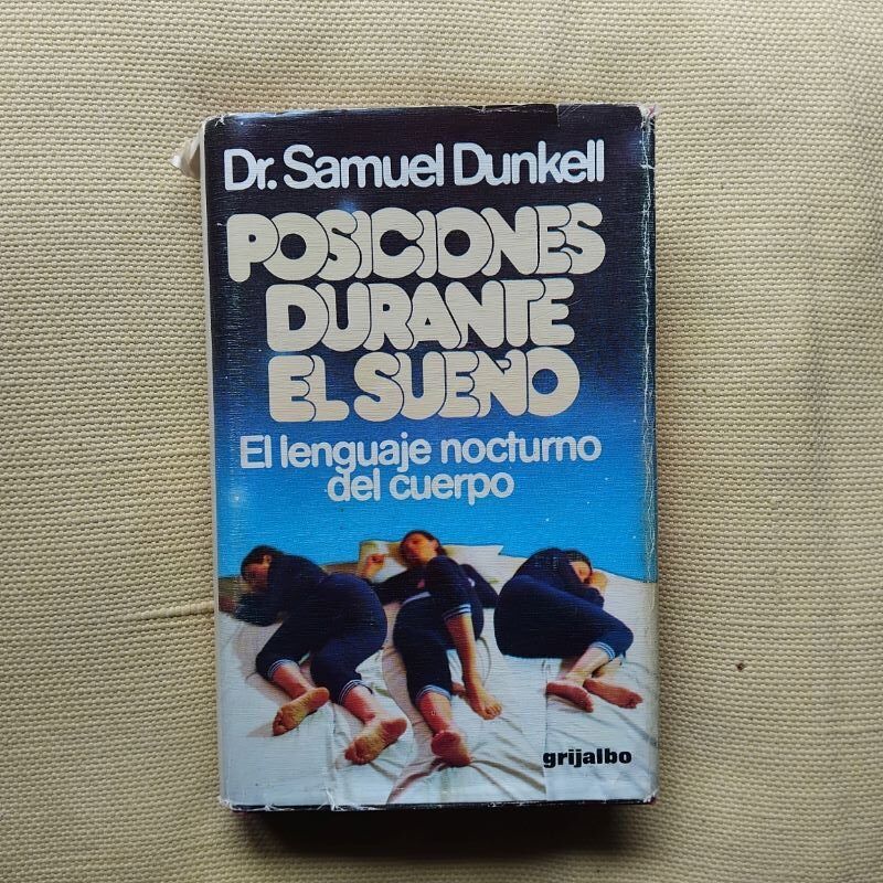 Posiciones durante el sueño. El lenguaje nocturno del cuerpo, de Samuel Dunkell