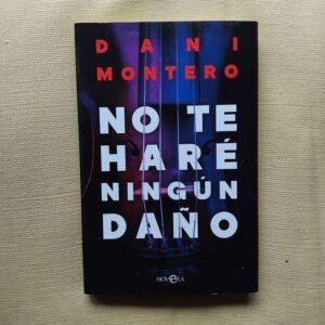 No te haré ningún daño, de Dani Montero
