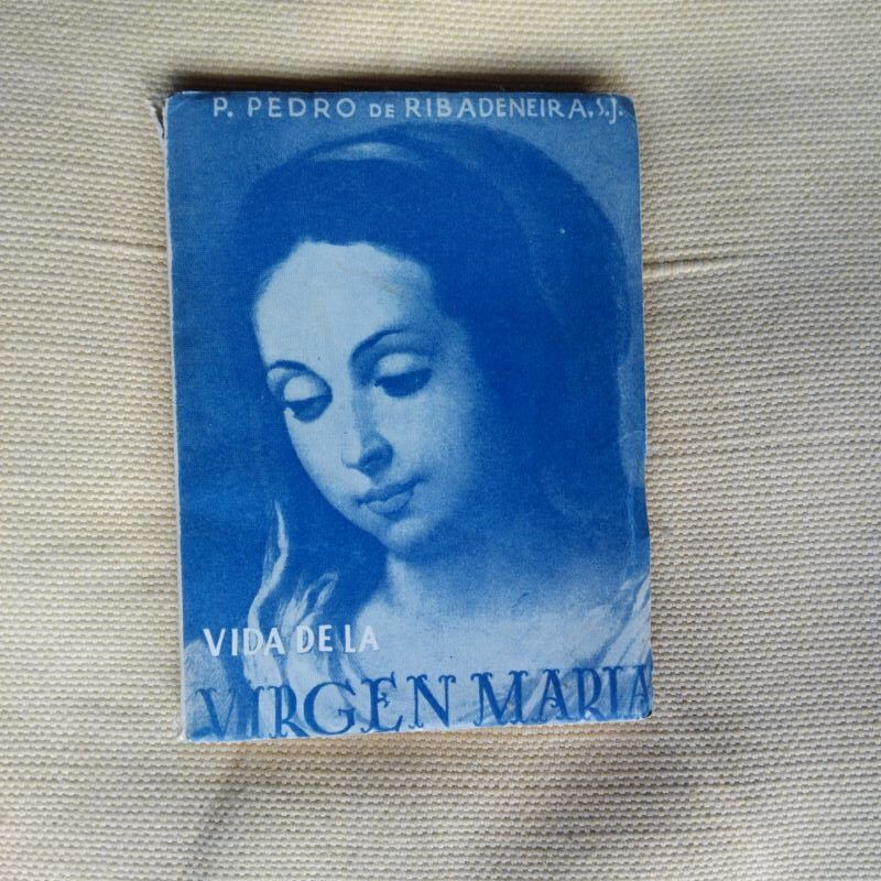 Vida de la Virgen María, de Pedro de Ribadeneira (Rivadeneira)