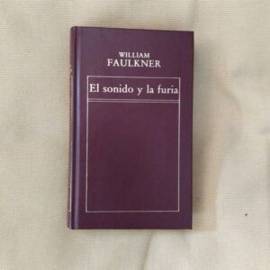 El sonido y la furia, de William Faulkner