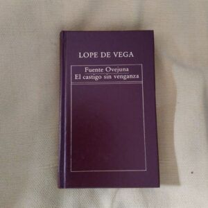 Fuente Ovejuna / El castigo sin venganza, de Lope de Vega