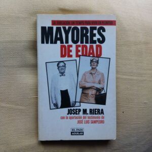 Mayores de edad, de Josep M. Riera. Con la aportación del testimonio de José Luis Sampedro