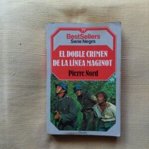 El doble crimen de la Línea Maginot, de Pierre Nord