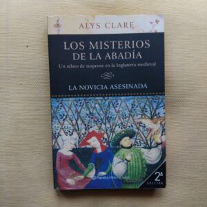 La novicia asesinada (Los misterios de la abadía I), de Alys Clare