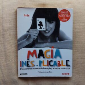 Magia Inés... plicable, de Inés Molina Fuentes