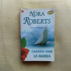 Cuando sube la marea (Bahía de Chesapeake 2), de Nora Roberts