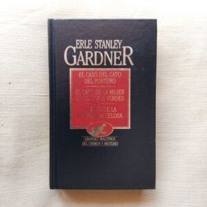 El caso del gato del portero / El caso de la mujer de los ojos verdes / El caso de la prometida celosa, de Erle Stanley Gardner