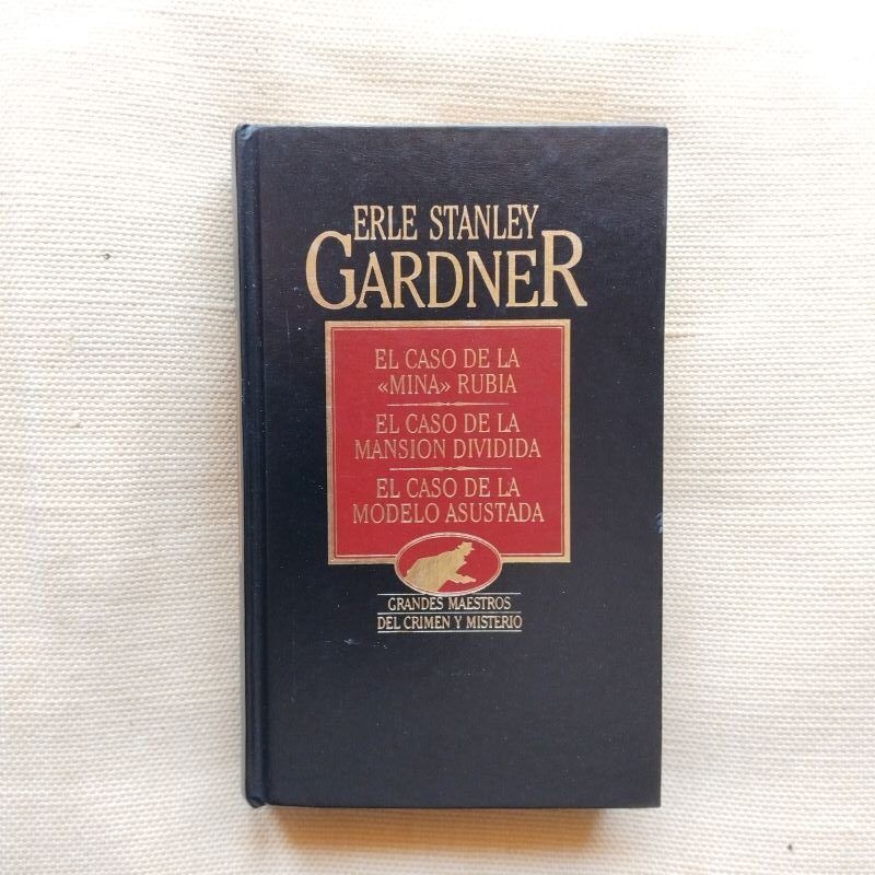 El caso de la "mina" rubia / El caso de la mansión dividida / El caso de la modelo asustada, de Erle Stanley Gardner