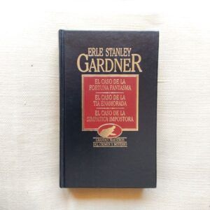 El caso de la fortuna fantasma / El caso de la tía enamorada / El caso de la simpática impostora, de Erle Stanley Gardner