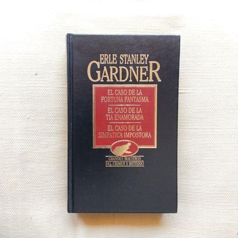 El caso de la fortuna fantasma / El caso de la tía enamorada / El caso de la simpática impostora, de Erle Stanley Gardner