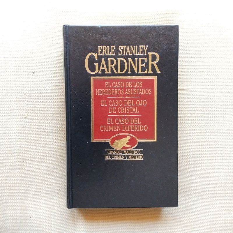 El caso de los herederos asustados / El caso del ojo de cristal / El caso del crimen diferido, de Erle Stanley Gardner