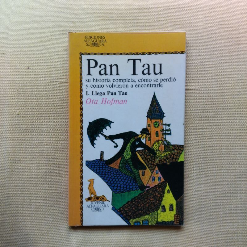Pan Tau. Su historia completa, cómo se perdió y cómo volvieron a encontrarle I. llega Pan Tau, de Ota Hofman