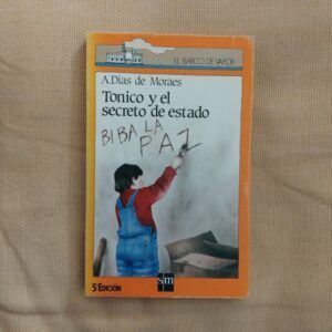 Tonico y el secreto de estado, de Antonieta Dias de Moraes