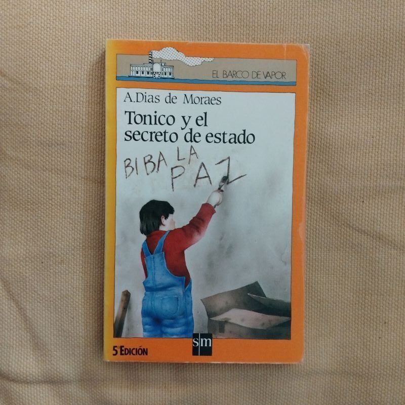 Tonico y el secreto de estado, de Antonieta Dias de Moraes