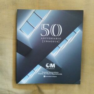 Hospital Universitario Puerta de Hierro Majadahonda 50 aniversario (1964-2014)