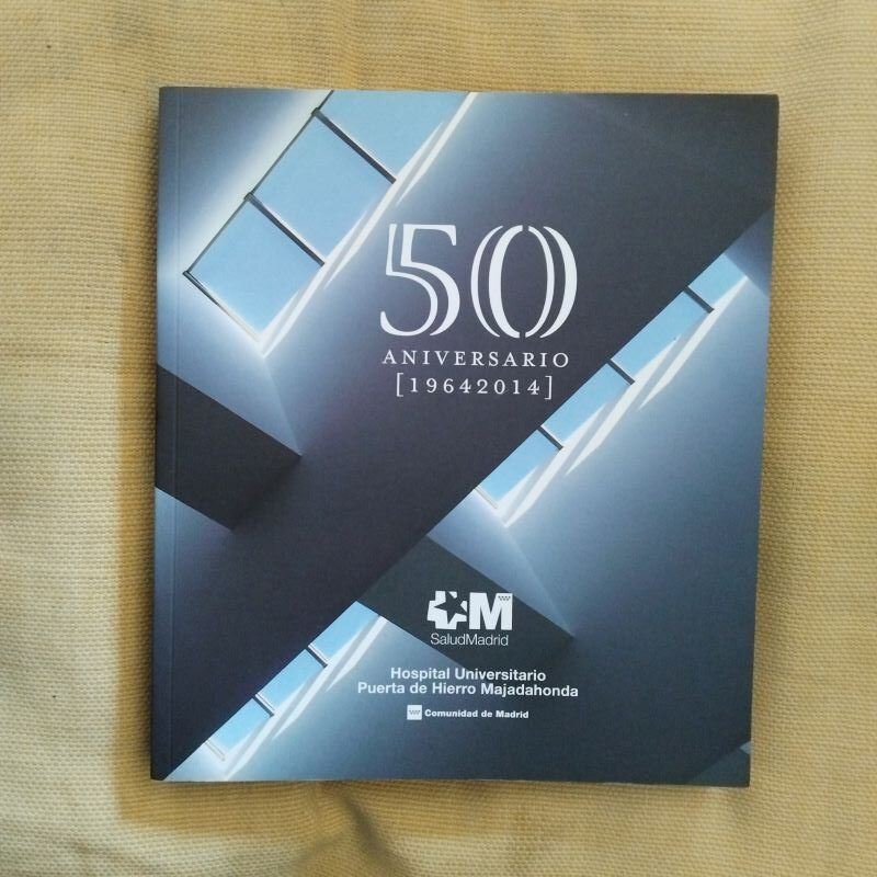 Hospital Universitario Puerta de Hierro Majadahonda 50 aniversario (1964-2014)