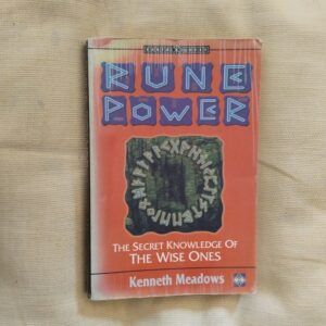 Rune Power. The Secret Knowledge of the Wise Ones, by Kenneth Meadows