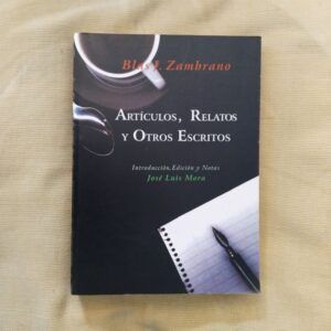 Artículos, relatos y otros escritos, de Blas J. Zambrano