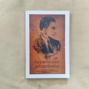 Para ver las cosas extraordinarias