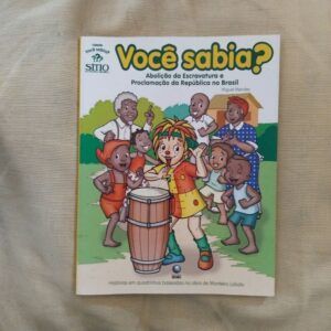 Você sabia? Aboliçâo da escravatura e proclamaçâo da República no Brasil. Adaptado por Miguel Mendes
