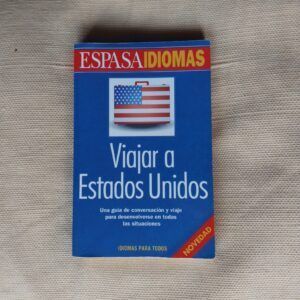 Viajar a Estados Unidos. Una guía de conversación y viaje para desenvolverse en todas las situaciones, de Pierre Morel y Jean-Pierre Gruère