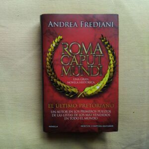 Roma caput mundi 1. El último pretoriano, de Andrea Frediani