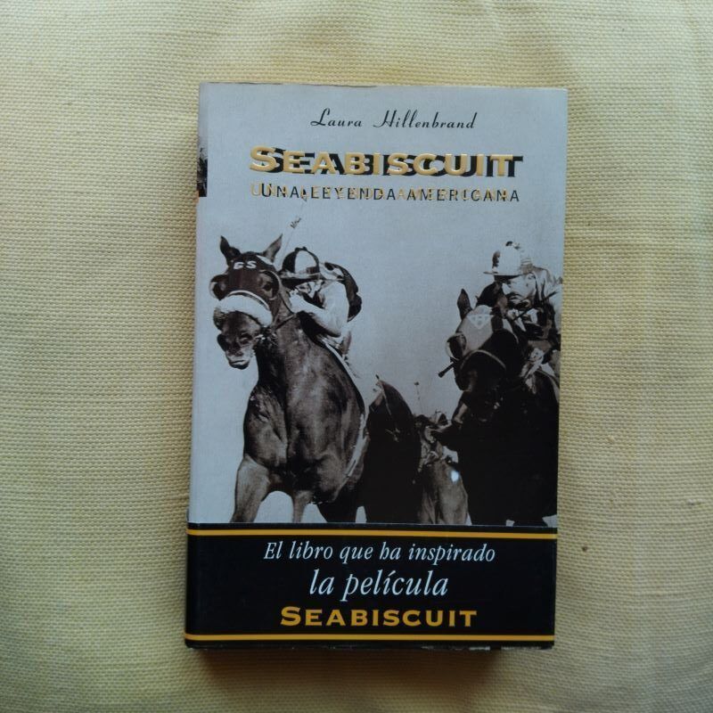 Seabiscuit. Una leyenda americana, de Laura Hillenbrand