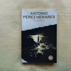 Nublares, de Antonio Pérez Henares