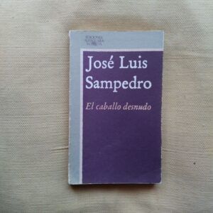 El caballo desnudo, de José Luis Sampedro