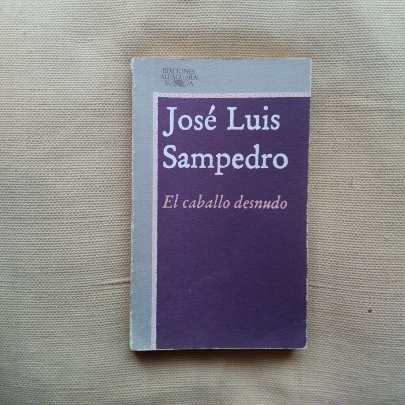 El caballo desnudo, de José Luis Sampedro