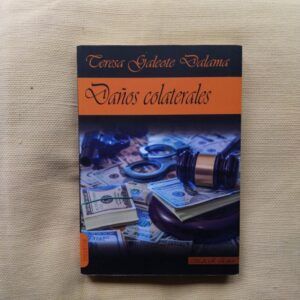 Daños colaterales, de Teresa Galeote Dalama
