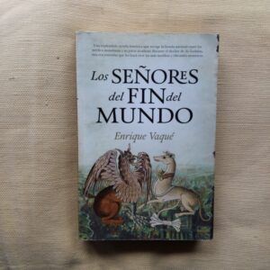Los señores del fin del mundo, de Enrique Vaqué