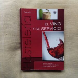 El vino y su servicio, de Mario Gil Muela, Francisco García Ortiz y Pedro García Ortiz
