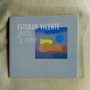 Esteban Vicente. Gesto y color