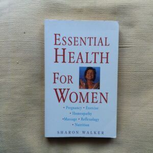 Essential Health for Women, by Sharon Walker