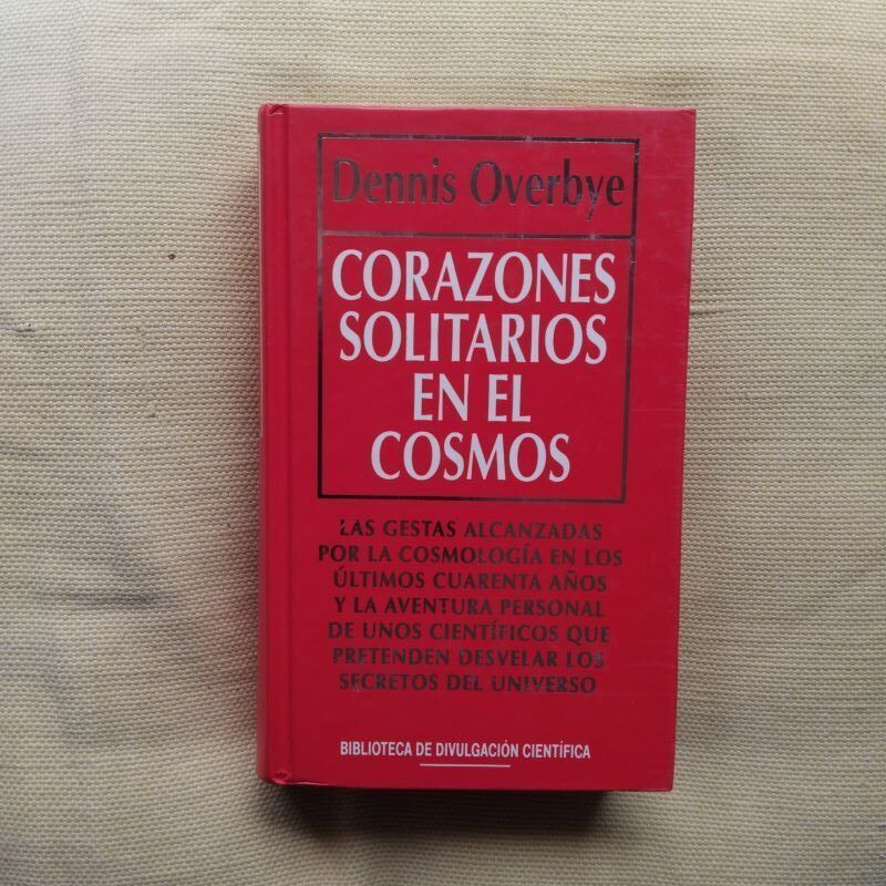 Corazones solitarios en el cosmos, de Dennis Overbye