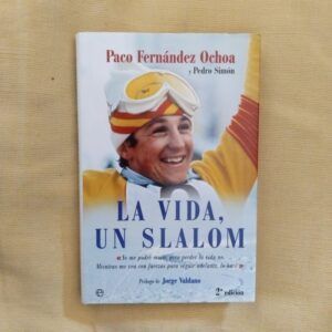 La vida, un slalom, de Paco Fernández Ochoa y Pedro Simón
