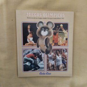 Juegos Olímpicos. Historia de los Juegos desde Olimpia hasta Moscú '80