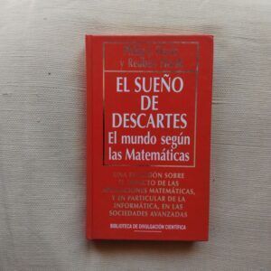 El sueño de Descartes. El mundo según las matemáticas, de Philip J. Davis y Reuben Hersh