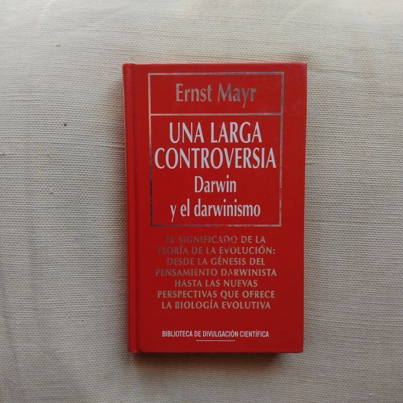 Una larga controversia. Darwin y el darwinismo, de Ernst Mayr