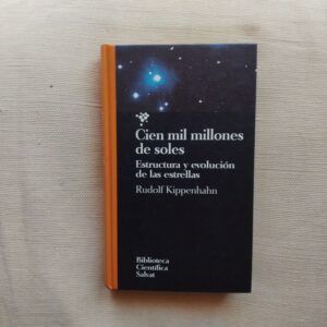 Cien mil millones de soles: estructura y evolución de las estrellas, de Rudolf Kippenhahn